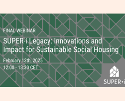SUPER-i Legacy: Innovations and Impact for Sustainable Social Housing